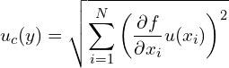 \[u_c(y) = \sqrt{\sum_{i=1}^{N} \left( \frac{\partial f}{\partial x_i} u(x_i) \right)^2 }\]