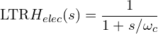 \[\text{\textdir LTR}H_{elec}(s) = \frac{1}{1 + s/\omega_c}\]