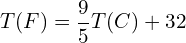 \[T(°F) = \frac{9}{5}T(°C) + 32\]