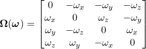 \[\mathbf{\Omega}(\boldsymbol{\omega}) = \begin{bmatrix} 0 & -\omega_x & -\omega_y & -\omega_z \\ \omega_x & 0 & \omega_z & -\omega_y \\ \omega_y & -\omega_z & 0 & \omega_x \\ \omega_z & \omega_y & -\omega_x & 0 \end{bmatrix}\]